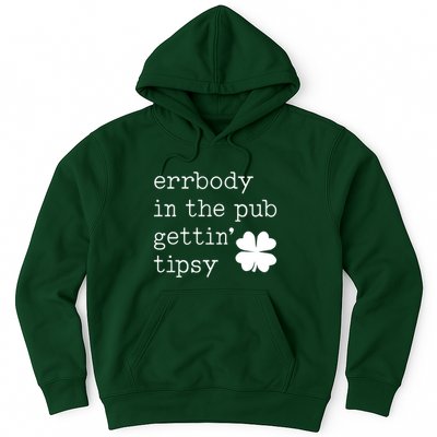 Errbody In The Pub Getting Tipsy St Patricks Day Hoodie