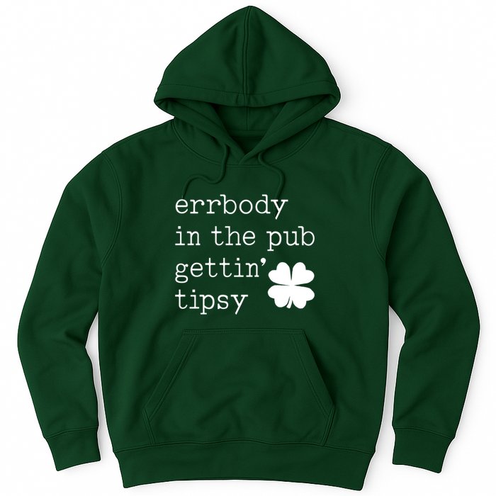 Errbody In The Pub Getting Tipsy St Patricks Day Hoodie