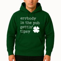Errbody In The Pub Getting Tipsy St Patricks Day Hoodie