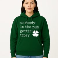 Errbody In The Pub Getting Tipsy St Patricks Day Hoodie