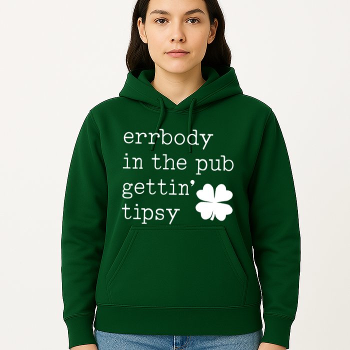 Errbody In The Pub Getting Tipsy St Patricks Day Hoodie