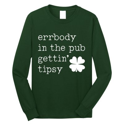 Errbody In The Pub Getting Tipsy St Patricks Day Long Sleeve Shirt