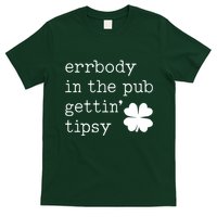 Errbody In The Pub Getting Tipsy St Patricks Day T-Shirt