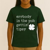 Errbody In The Pub Getting Tipsy St Patricks Day T-Shirt