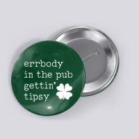 Errbody In The Pub Getting Tipsy St Patricks Day Button