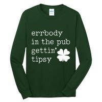 Errbody In The Pub Getting Tipsy St Patricks Day Tall Long Sleeve T-Shirt
