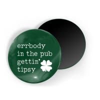 Errbody In The Pub Getting Tipsy St Patricks Day Magnet