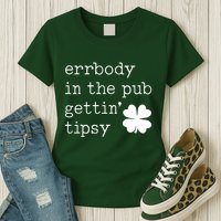 Errbody In The Pub Getting Tipsy St Patricks Day Womens T-Shirt