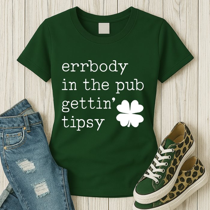 Errbody In The Pub Getting Tipsy St Patricks Day Womens T-Shirt