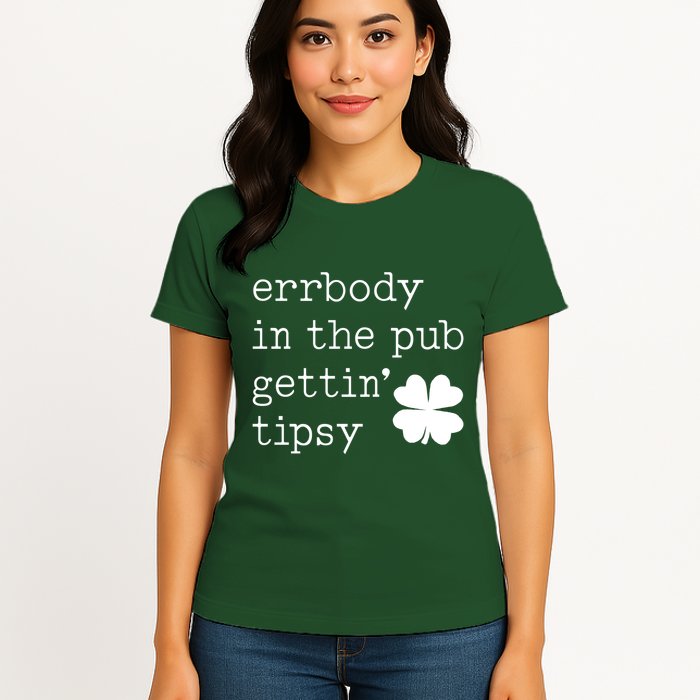 Errbody In The Pub Getting Tipsy St Patricks Day Womens T-Shirt
