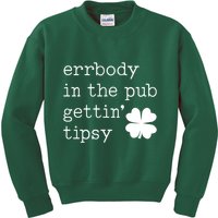 Errbody In The Pub Getting Tipsy St Patricks Day Kids Sweatshirt