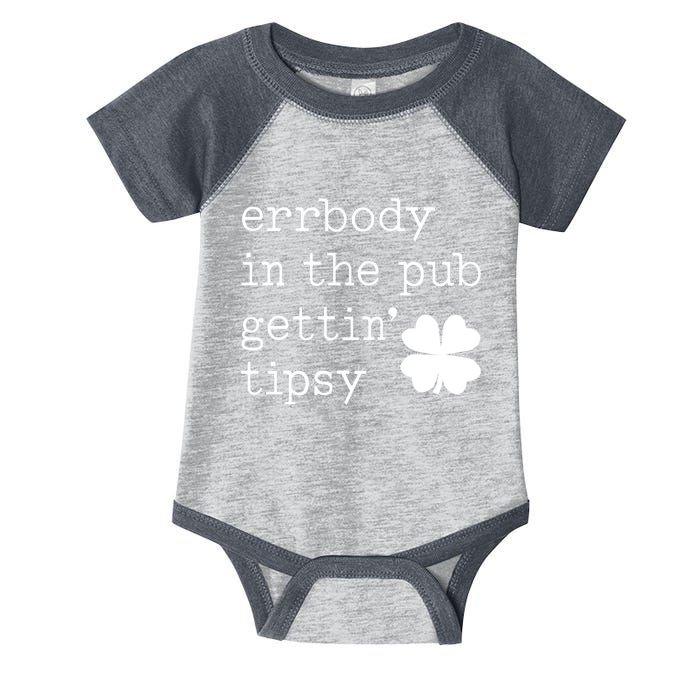 Errbody In The Pub Getting Tipsy St Patricks Day Infant Baby Jersey Bodysuit
