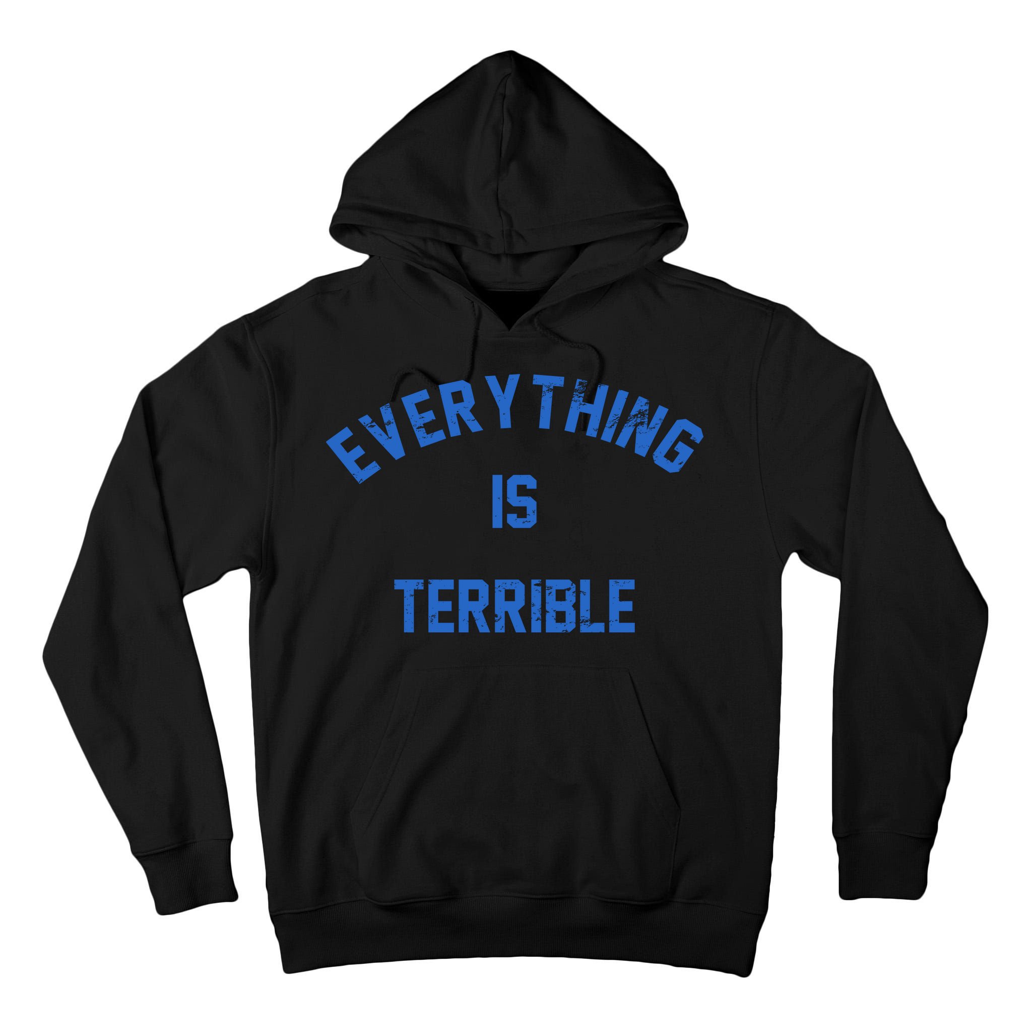 Everything Is Terrible Tall Hoodie