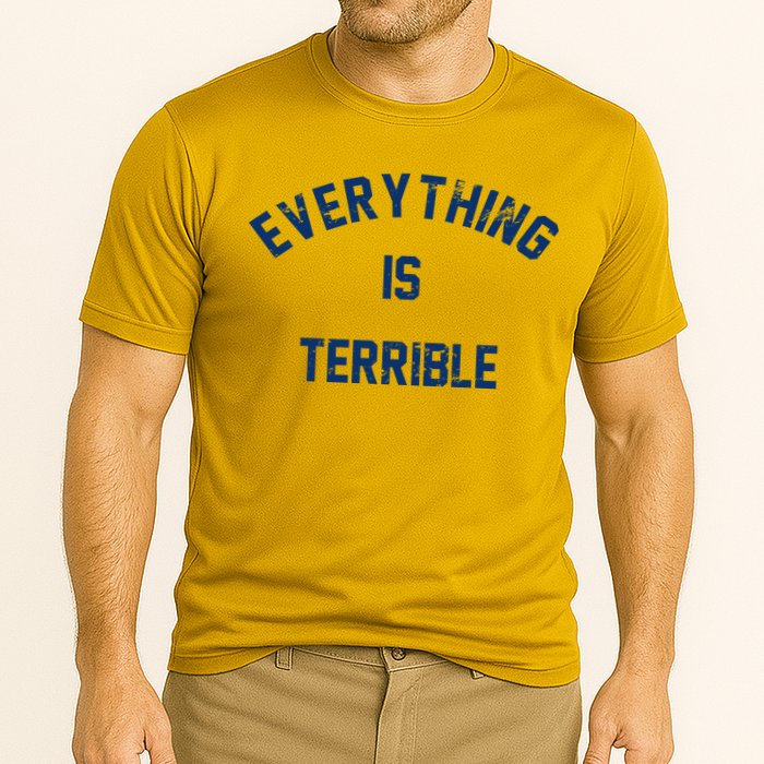 Everything Is Terrible Performance Shirt