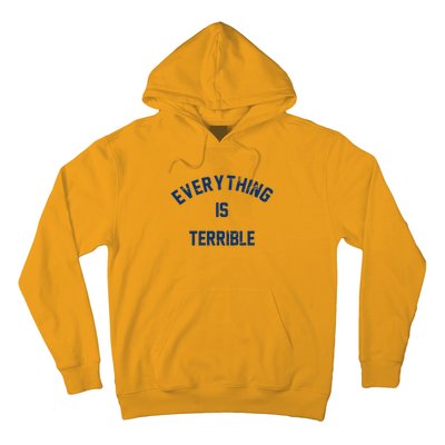 Everything Is Terrible Hoodie