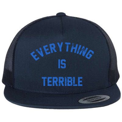 Everything Is Terrible Flat Bill Trucker Hat