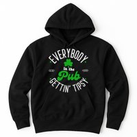 Everybody In The Pub Getting Tipsy Saint Paddy St. Patrick's Day Hoodie