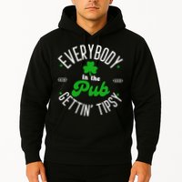Everybody In The Pub Getting Tipsy Saint Paddy St. Patrick's Day Hoodie