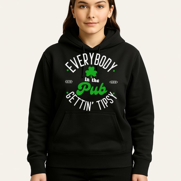 Everybody In The Pub Getting Tipsy Saint Paddy St. Patrick's Day Hoodie