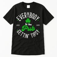 Everybody In The Pub Getting Tipsy Saint Paddy St. Patrick's Day Tall T-Shirt