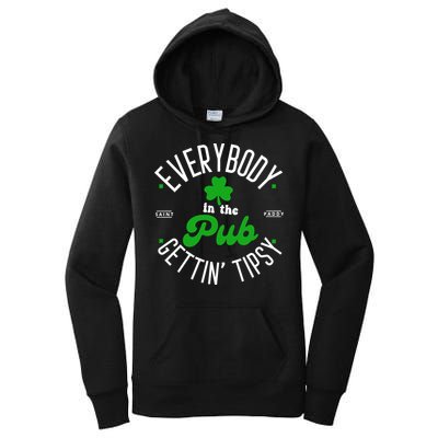Everybody In The Pub Getting Tipsy Saint Paddy St. Patrick's Day Women's Pullover Hoodie