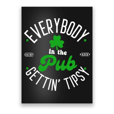 Everybody In The Pub Getting Tipsy Saint Paddy St. Patrick's Day Poster