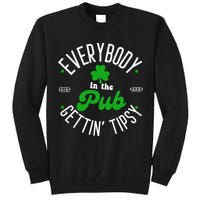 Everybody In The Pub Getting Tipsy Saint Paddy St. Patrick's Day Tall Sweatshirt