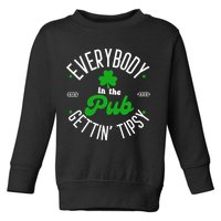 Everybody In The Pub Getting Tipsy Saint Paddy St. Patrick's Day Toddler Sweatshirt