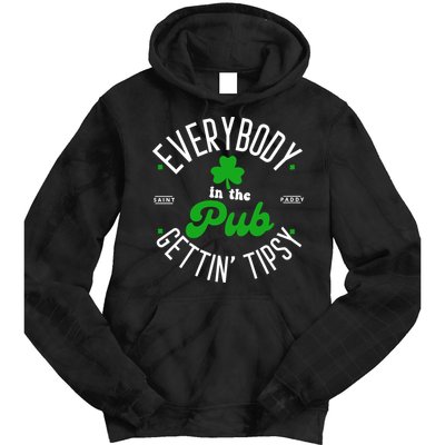 Everybody In The Pub Getting Tipsy Saint Paddy St. Patrick's Day Tie Dye Hoodie