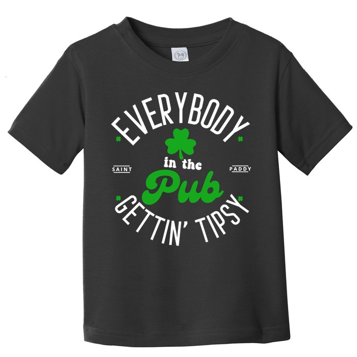 Everybody In The Pub Getting Tipsy Saint Paddy St. Patrick's Day Toddler T-Shirt