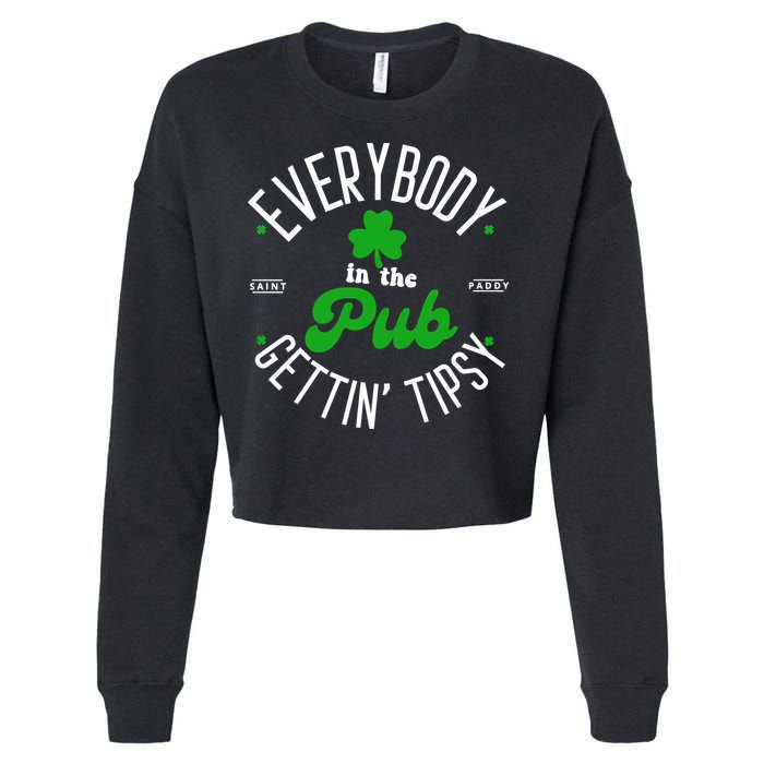 Everybody In The Pub Getting Tipsy Saint Paddy St. Patrick's Day Cropped Pullover Crew
