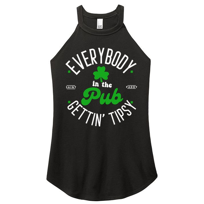 Everybody In The Pub Getting Tipsy Saint Paddy St. Patrick's Day Women's Perfect Tri Rocker Tank