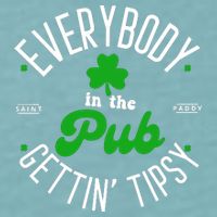 Everybody In The Pub Getting Tipsy Saint Paddy St. Patrick's Day Sueded Cloud Jersey T-Shirt