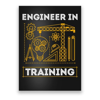 Engineer In Training Future Engineer Holding Engineering Poster