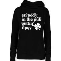 Errbody In The Pub Getting Tipsy St Patricks Day Drinking Womens Funnel Neck Pullover Hood