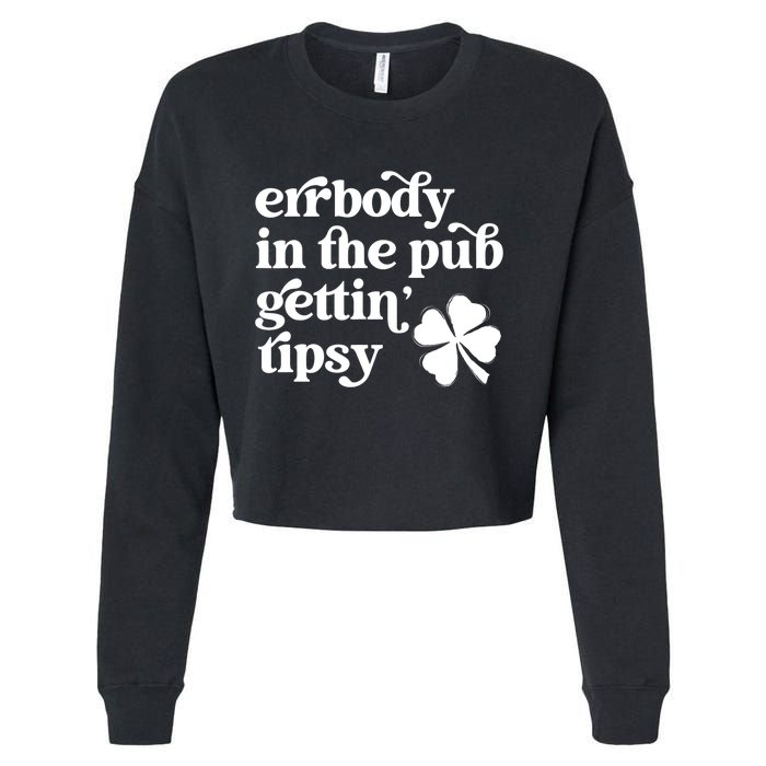 Errbody In The Pub Getting Tipsy St Patricks Day Drinking Cropped Pullover Crew