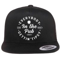 Everybody In The Pub Gettin' Tipsy Drinking St Patricks Day Flat Bill Trucker Hat