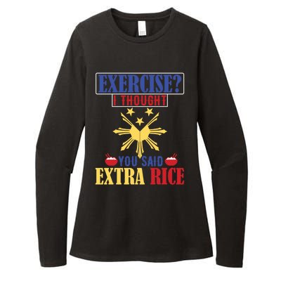 Exercise ? I Thought You Said Extra Rice Philippine Filipino Cool Gift Womens CVC Long Sleeve Shirt