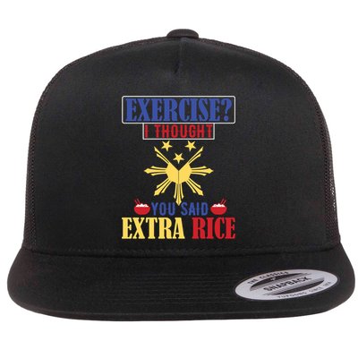 Exercise ? I Thought You Said Extra Rice Philippine Filipino Cool Gift Flatbill Hat