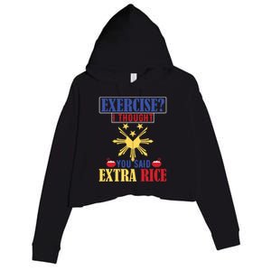 Exercise ? I Thought You Said Extra Rice Philippine Filipino Cool Gift Crop Fleece Hoodie