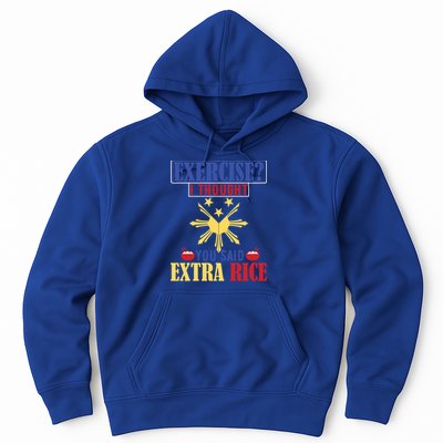 Exercise ? I Thought You Said Extra Rice Philippine Filipino Cool Gift Hoodie