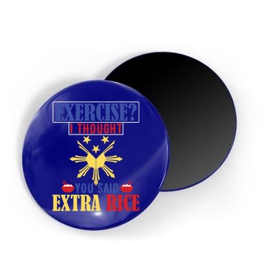 Exercise ? I Thought You Said Extra Rice Philippine Filipino Cool Gift Magnet