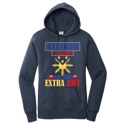 Exercise ? I Thought You Said Extra Rice Philippine Filipino Cool Gift Women's Pullover Hoodie