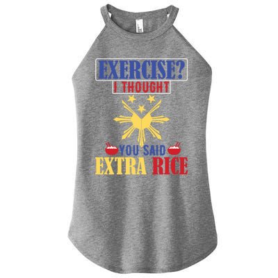 Exercise ? I Thought You Said Extra Rice Philippine Filipino Cool Gift Women's Perfect Tri Rocker Tank