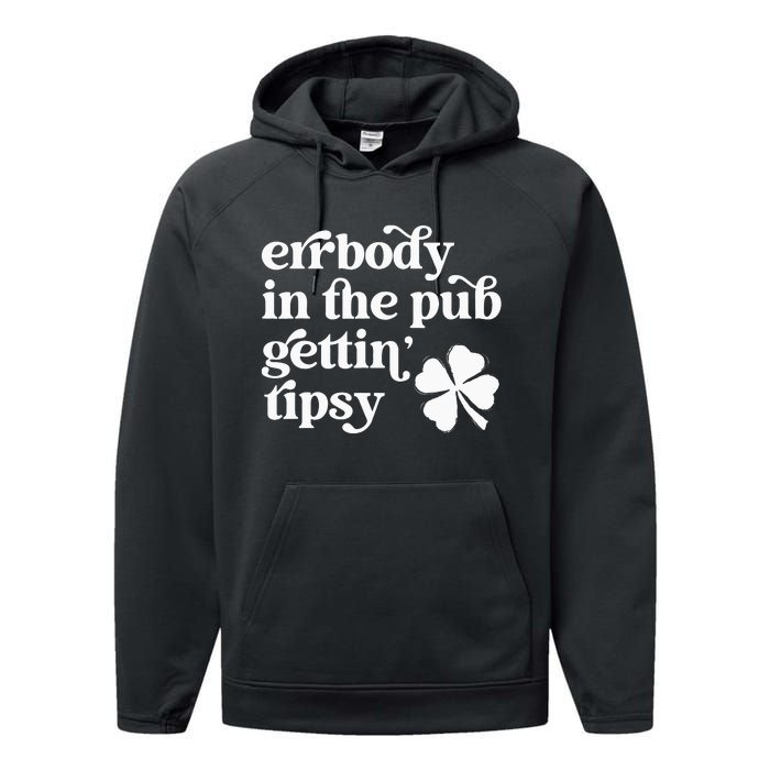 Errbody In The Pub Getting Tipsy St Patricks Day Drinking Performance Fleece Hoodie