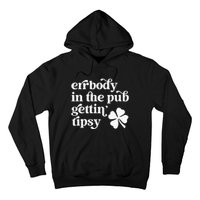 Errbody In The Pub Getting Tipsy St Patricks Day Drinking Hoodie