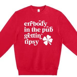 Errbody In The Pub Getting Tipsy St Patricks Day Drinking Premium Crewneck Sweatshirt