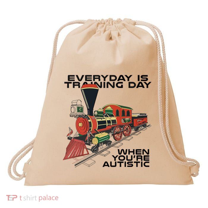 Everyday Is Training Day When You’Re Autistic Drawstring Bag