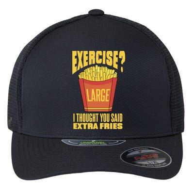 Exercise I Thought You Said Extra Fries Funny Fitness Flexfit Unipanel Trucker Cap