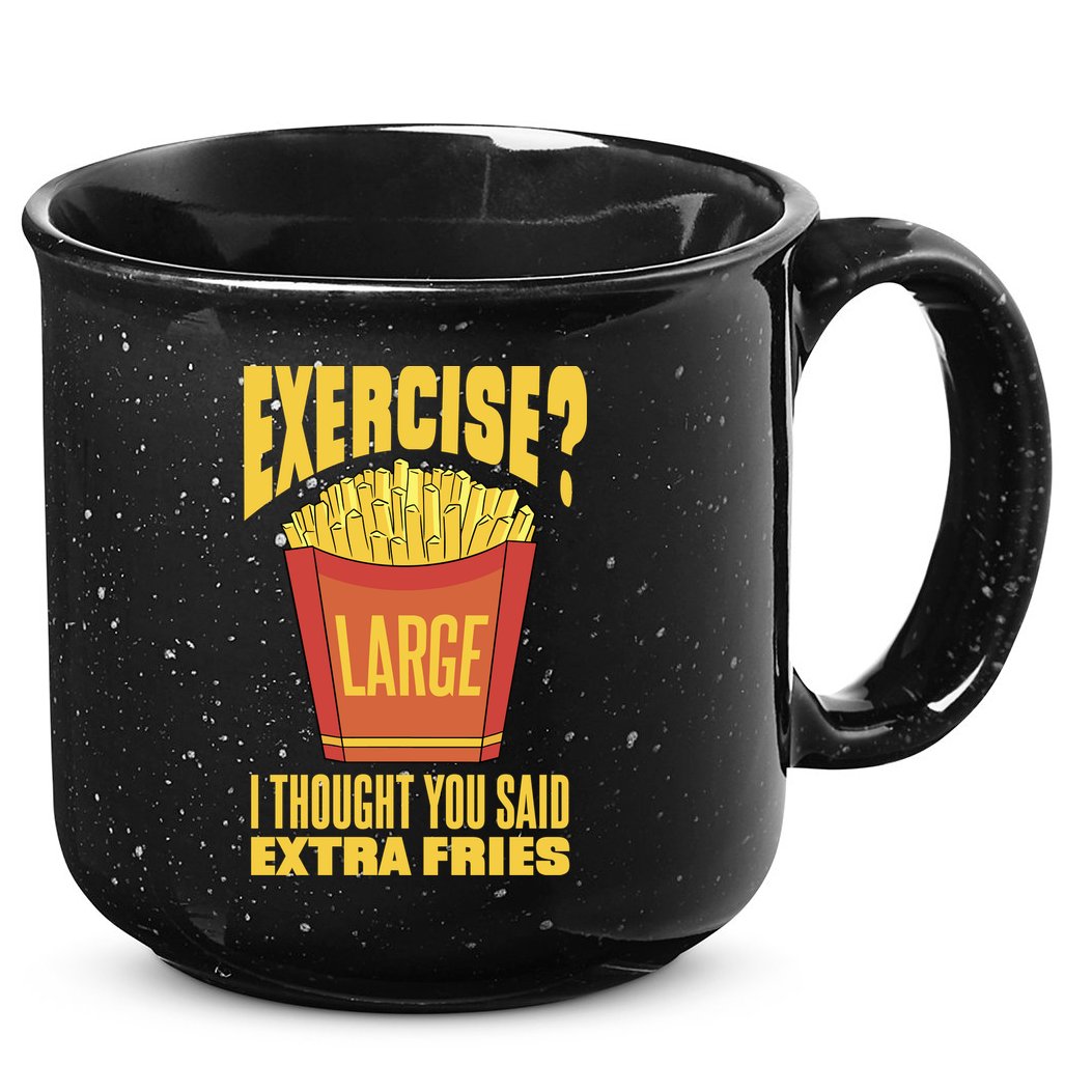 Exercise I Thought You Said Extra Fries Funny Fitness 15oz Campfire Ceramic Mug